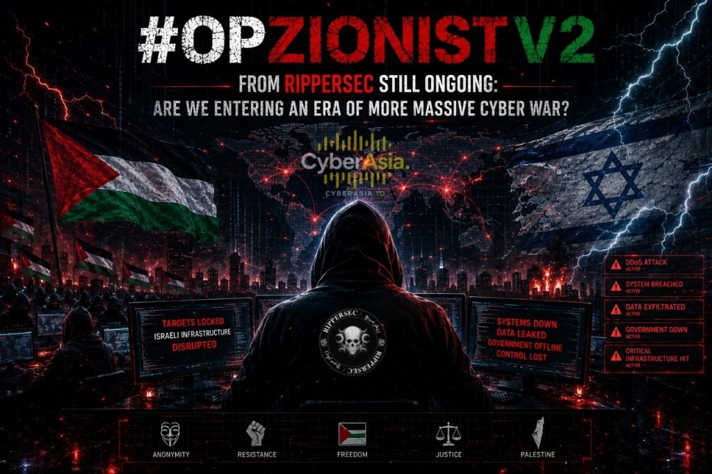 #OpZionistV2 from RipperSec still Ongoing: Are We Entering an Era of More Massive Cyber War? - CyberAsia Threat Intel Evidence